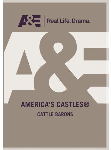 America's Castles: Cattle Barons