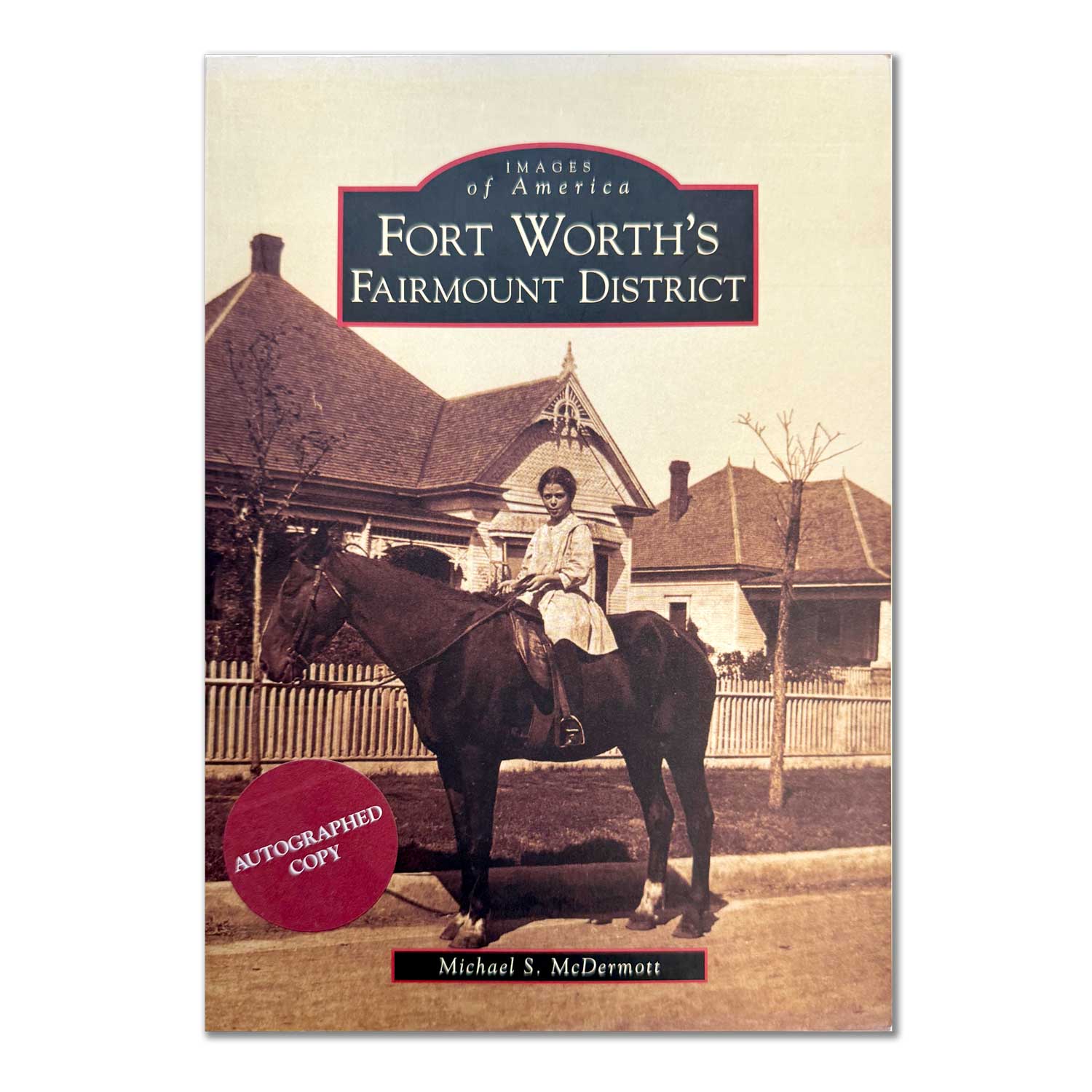 Fort Worth's Fairmount District Book