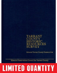 Tarrant County Historic Resources Survey: Selected Tarrant County Communities - Leatherbound (C. Roark)
