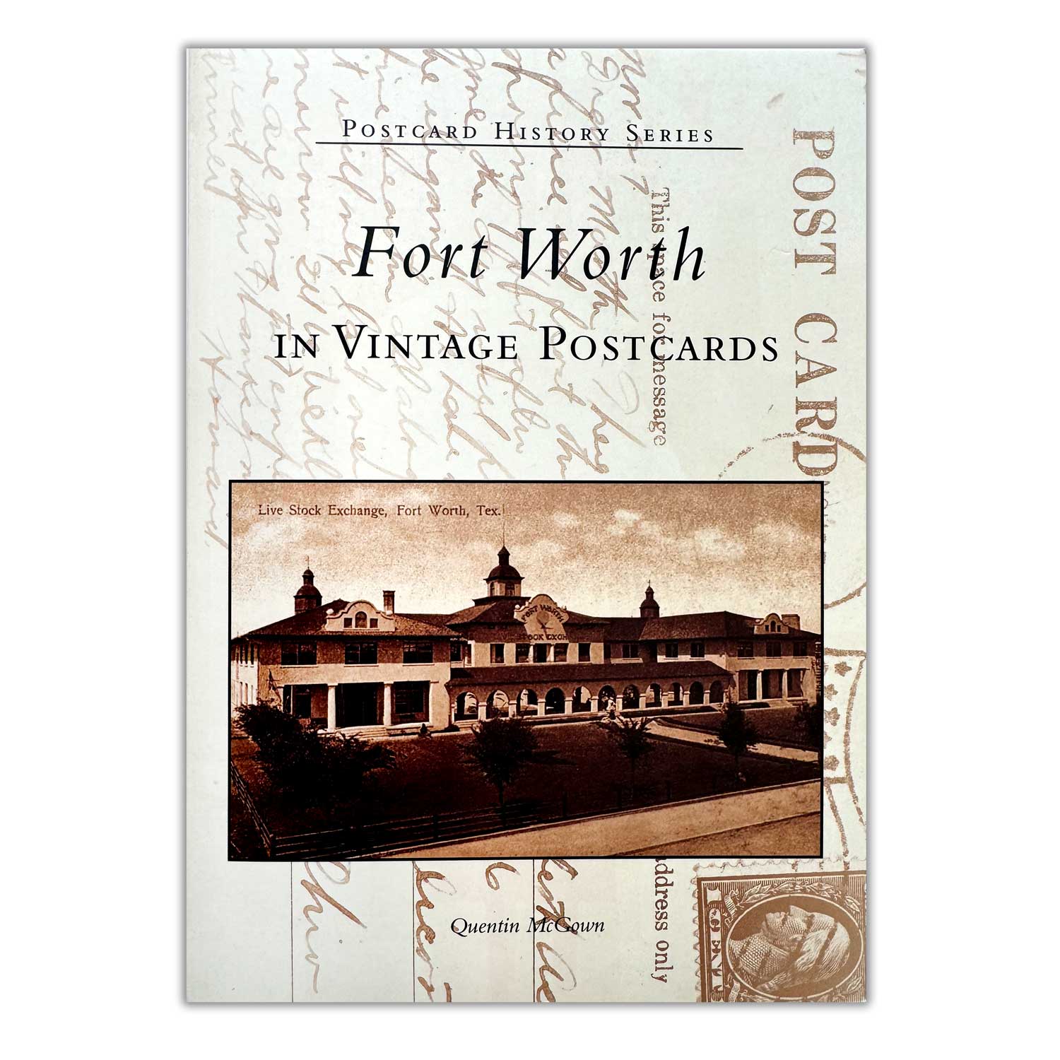 Postcard History Series, Fort Worth in Vintage Postcards